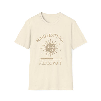 Manifesting, Please Wait T-Shirt