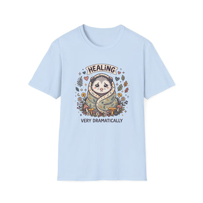 Healing Very Dramatically T-Shirt