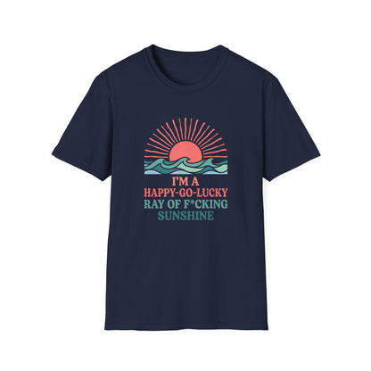 I'm A Happy-Go-Lucky Ray Of Sunshine T-Shirt
