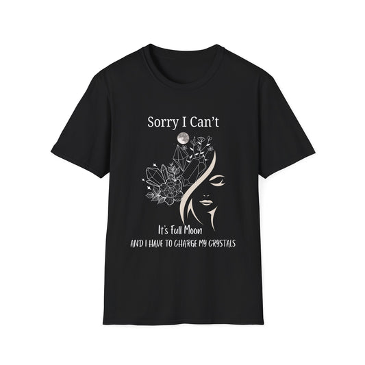 I Have To Charge My Crystals T-shirt