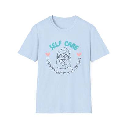Self Care Looks Different For Everyone T-Shirt