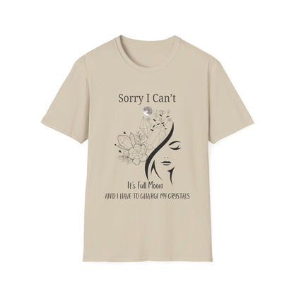 I Have To Charge My Crystals T-shirt