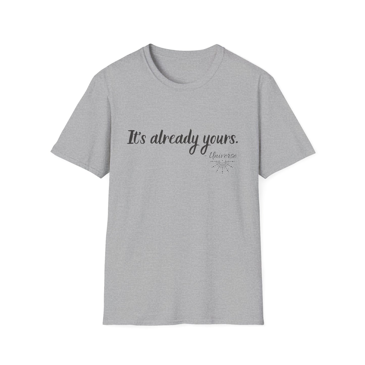 It's Already Yours T-shirt