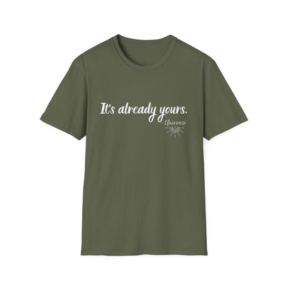 It's Already Yours T-shirt