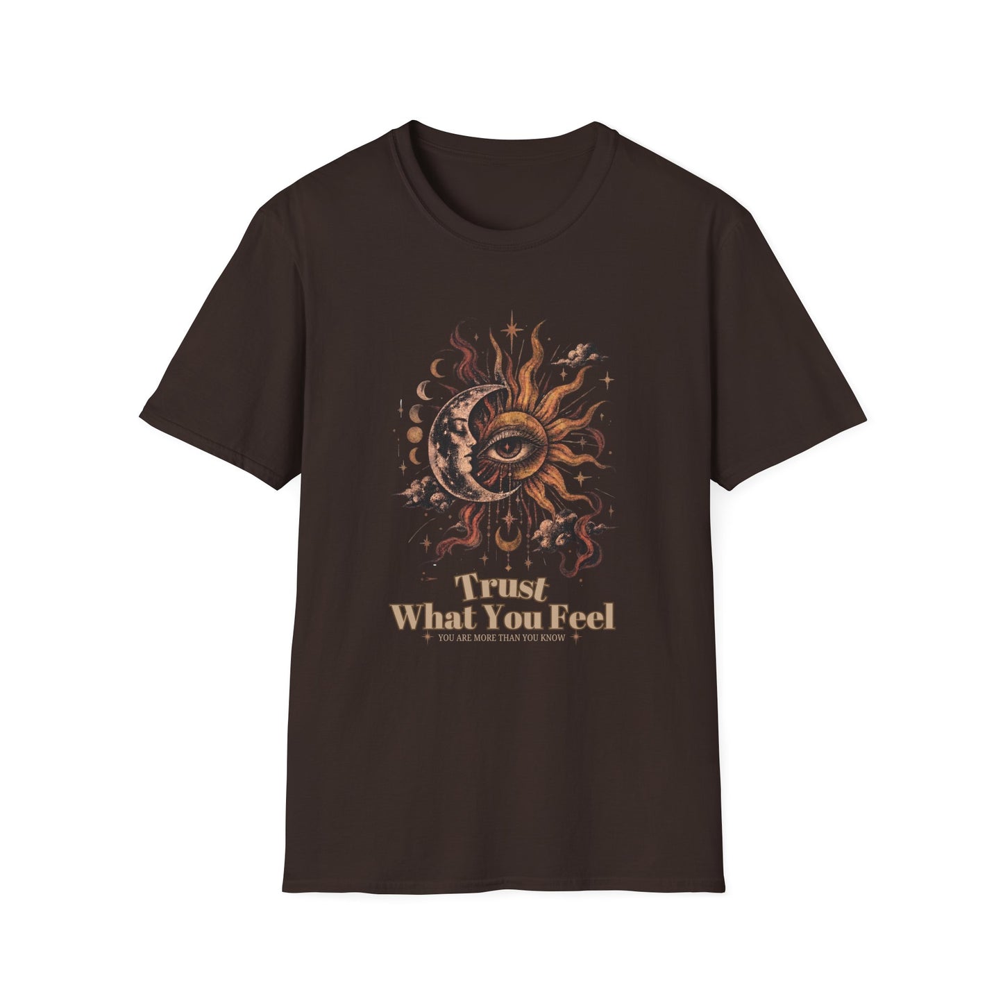 Trust What You Feel T-Shirt