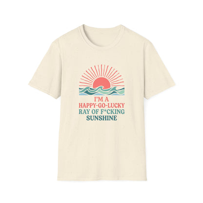 I'm A Happy-Go-Lucky Ray Of Sunshine T-Shirt