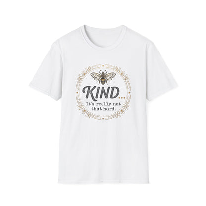 Kind Isn't Hard T-Shirt