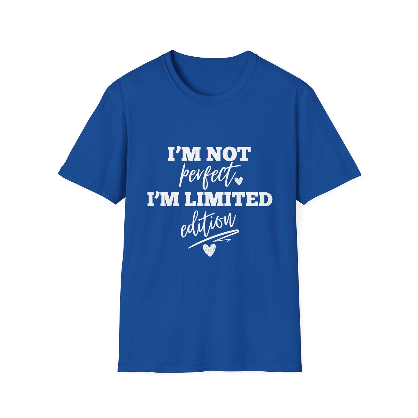 I'm Not Perfect, I'm Limited Edition T-Shirt