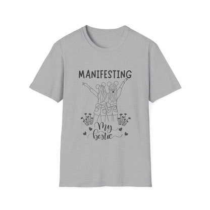 Manifesting My Bestie T-Shirt