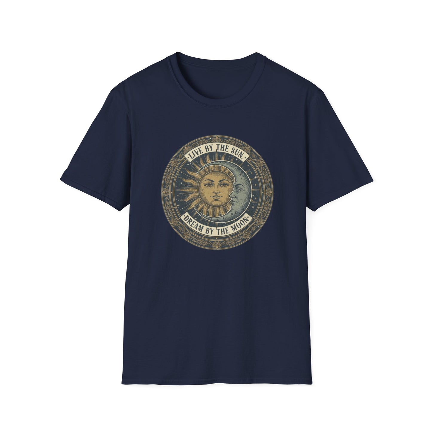 Live By The Sun - Dream By The Moon T-Shirt