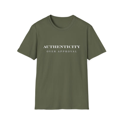 Authenticity Over Approval T-Shirt