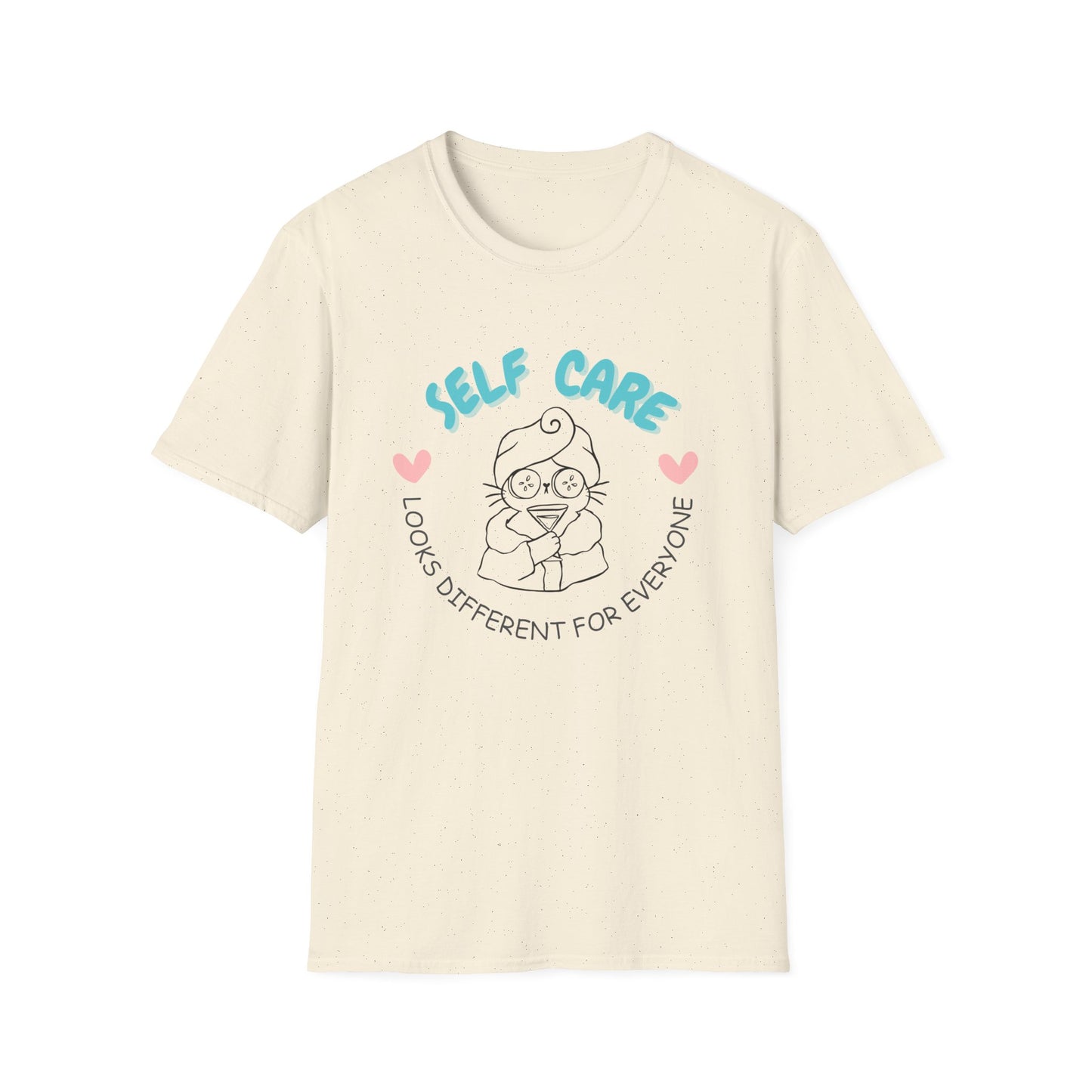 Self Care Looks Different For Everyone T-Shirt