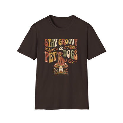 Stay Groovy & Pet Dogs T-Shirt