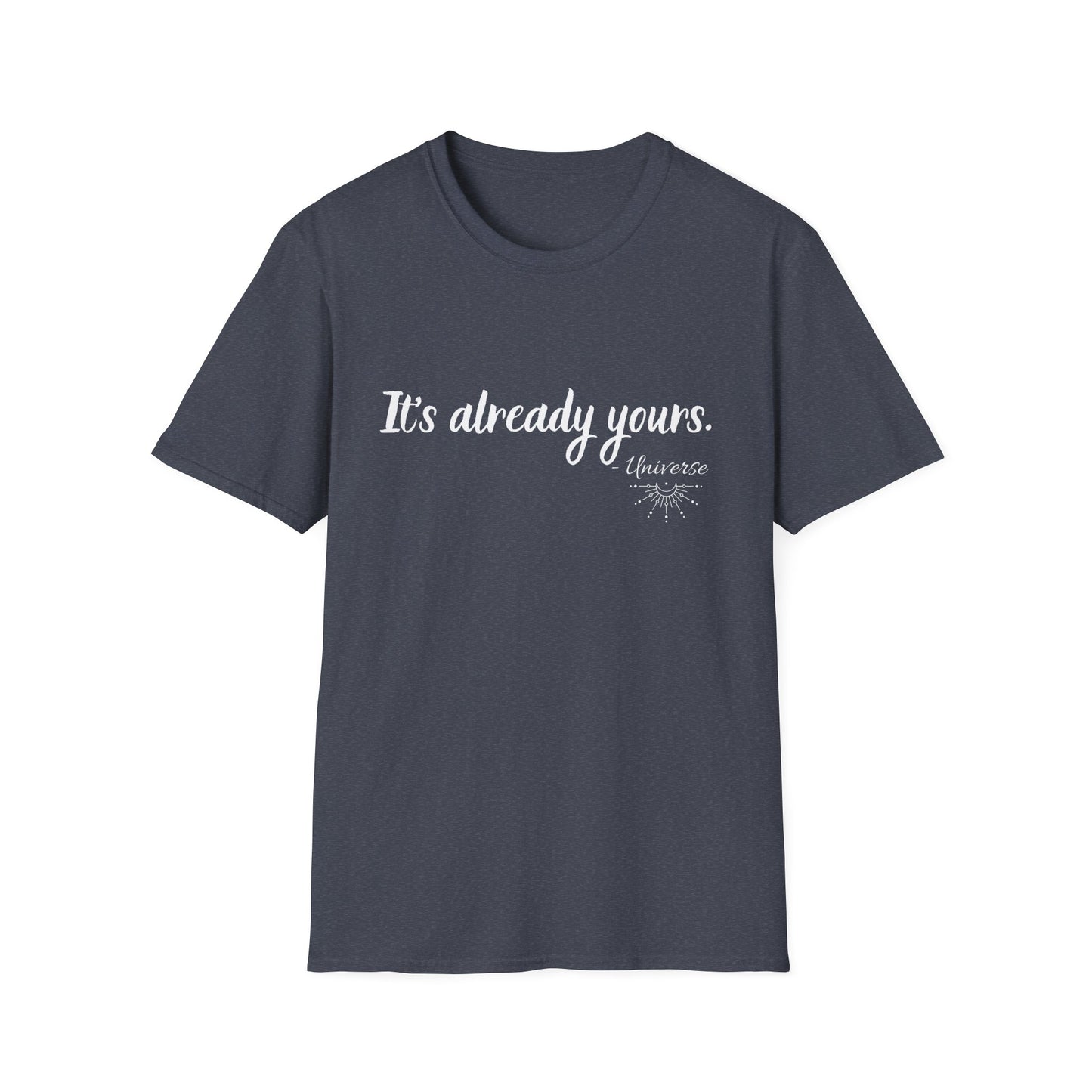 It's Already Yours T-shirt