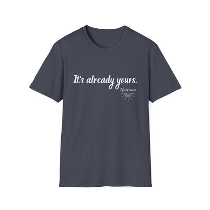 It's Already Yours T-shirt