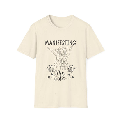 Manifesting My Bestie T-Shirt