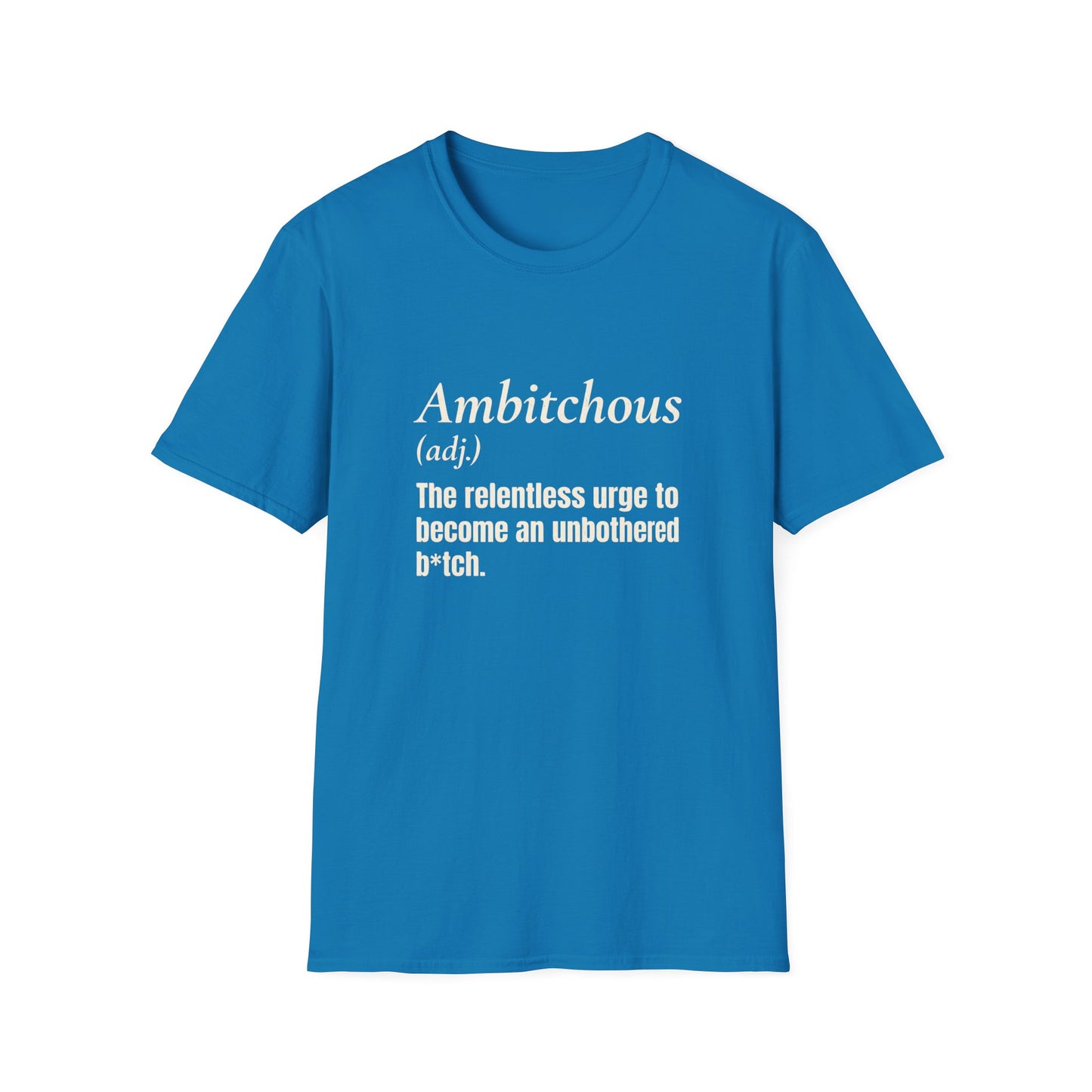 Ambitchous T-Shirt