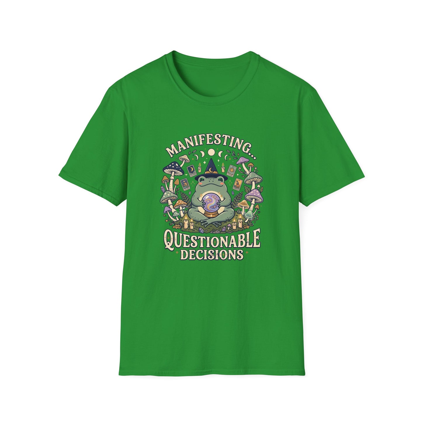Manifesting ... Questionable Decisions T-Shirt