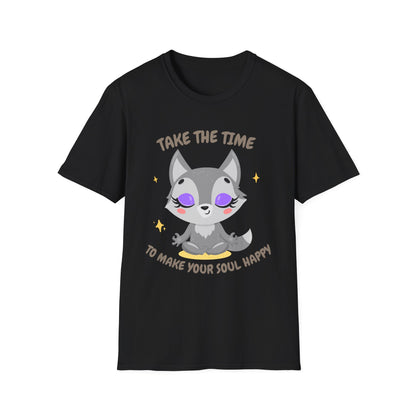 Take The Time To Make Your Soul Happy T-Shirt