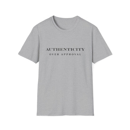 Authenticity Over Approval T-Shirt
