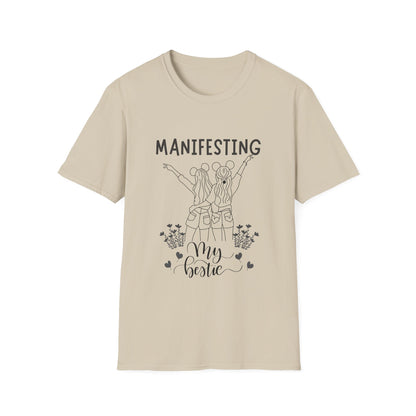Manifesting My Bestie T-Shirt