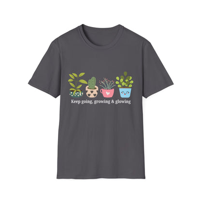 Keep Going, Growing, and Glowing T-Shirt