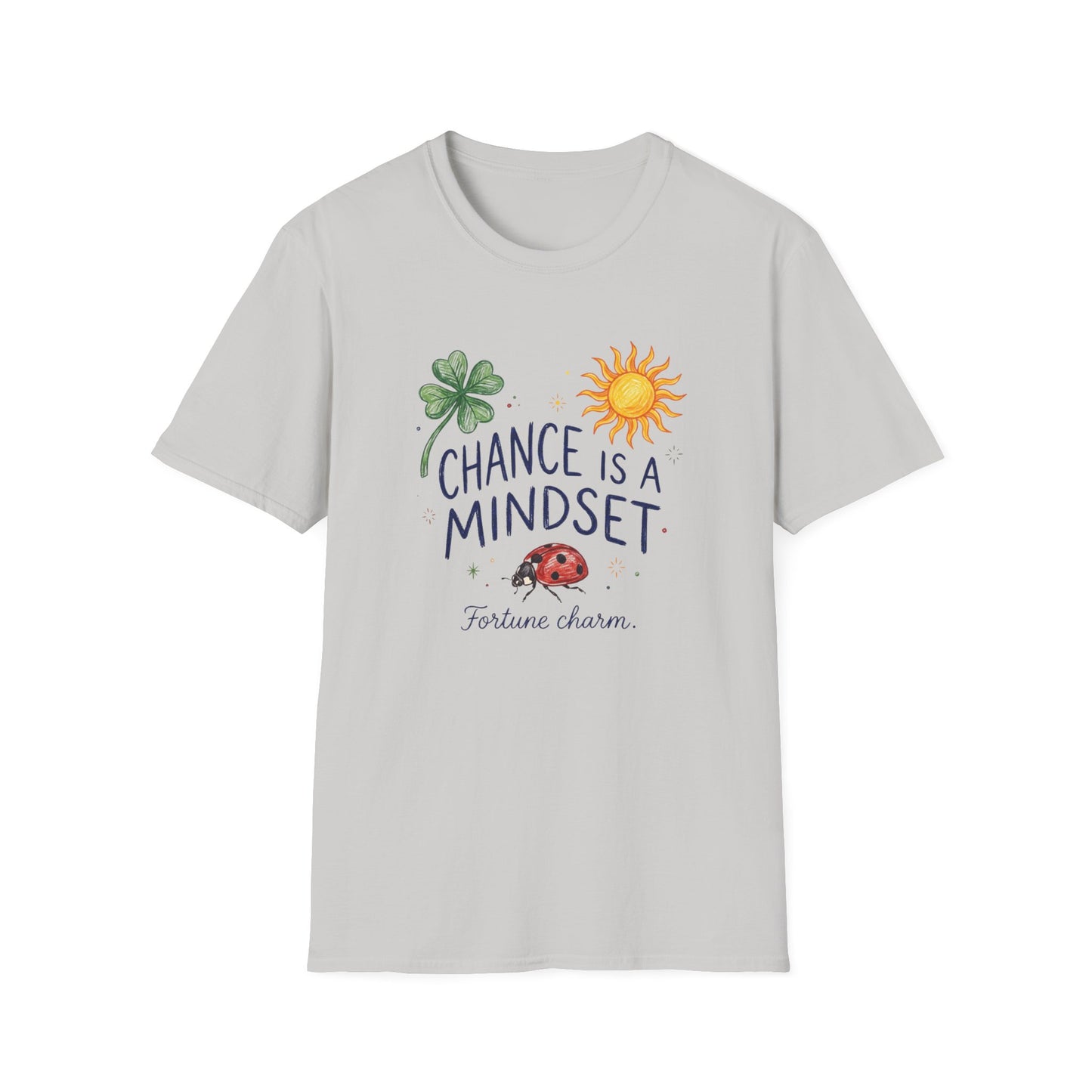 Chance Is A Mindset T-Shirt