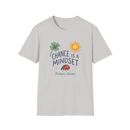 Chance Is A Mindset T-Shirt