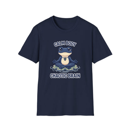 Calm Body, Chaotic Brain T-Shirt