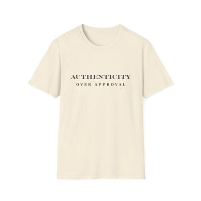 Authenticity Over Approval T-Shirt