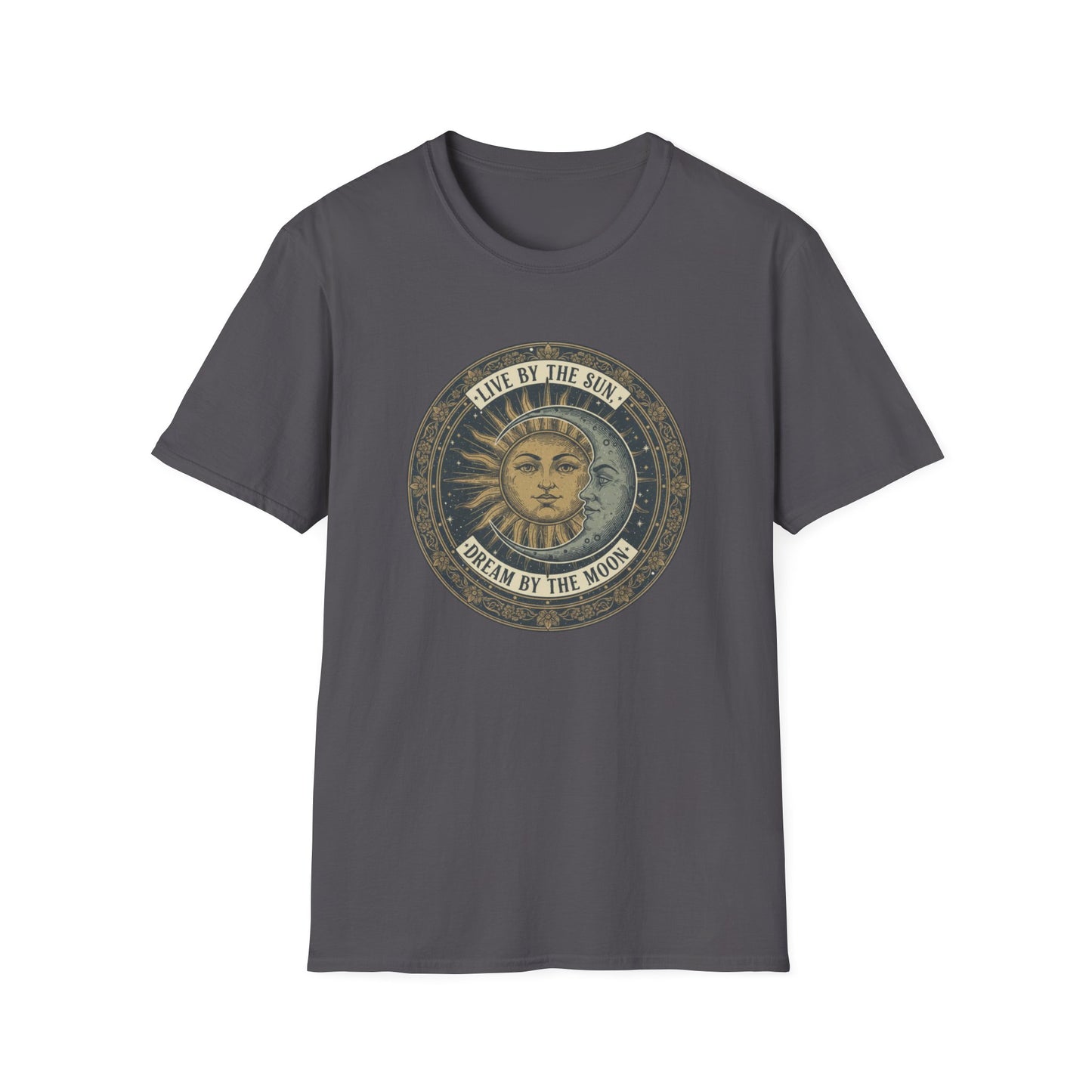 Live By The Sun - Dream By The Moon T-Shirt