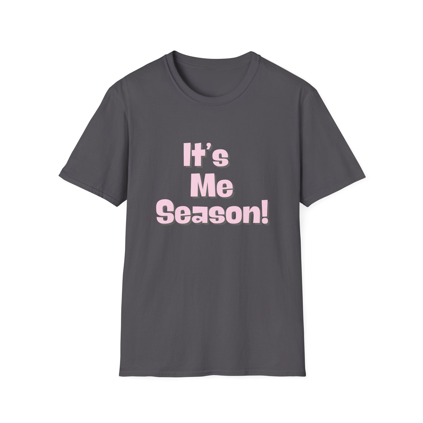 It's Me Season T-Shirt
