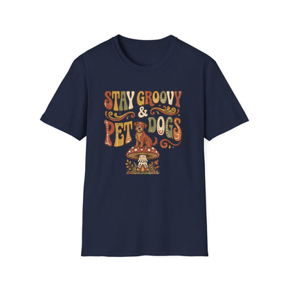 Stay Groovy & Pet Dogs T-Shirt