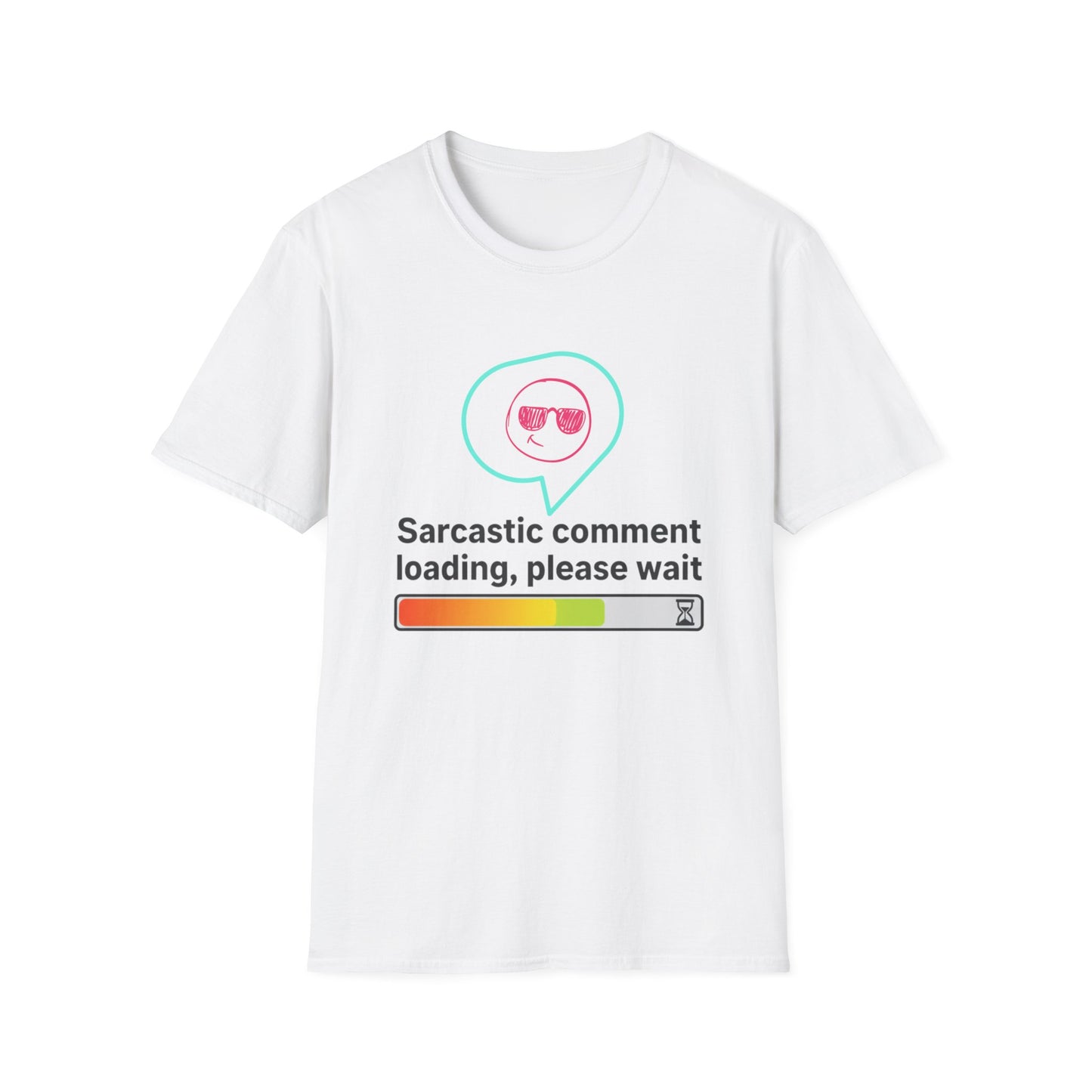 Sarcastic Comment Loading ... T-Shirt