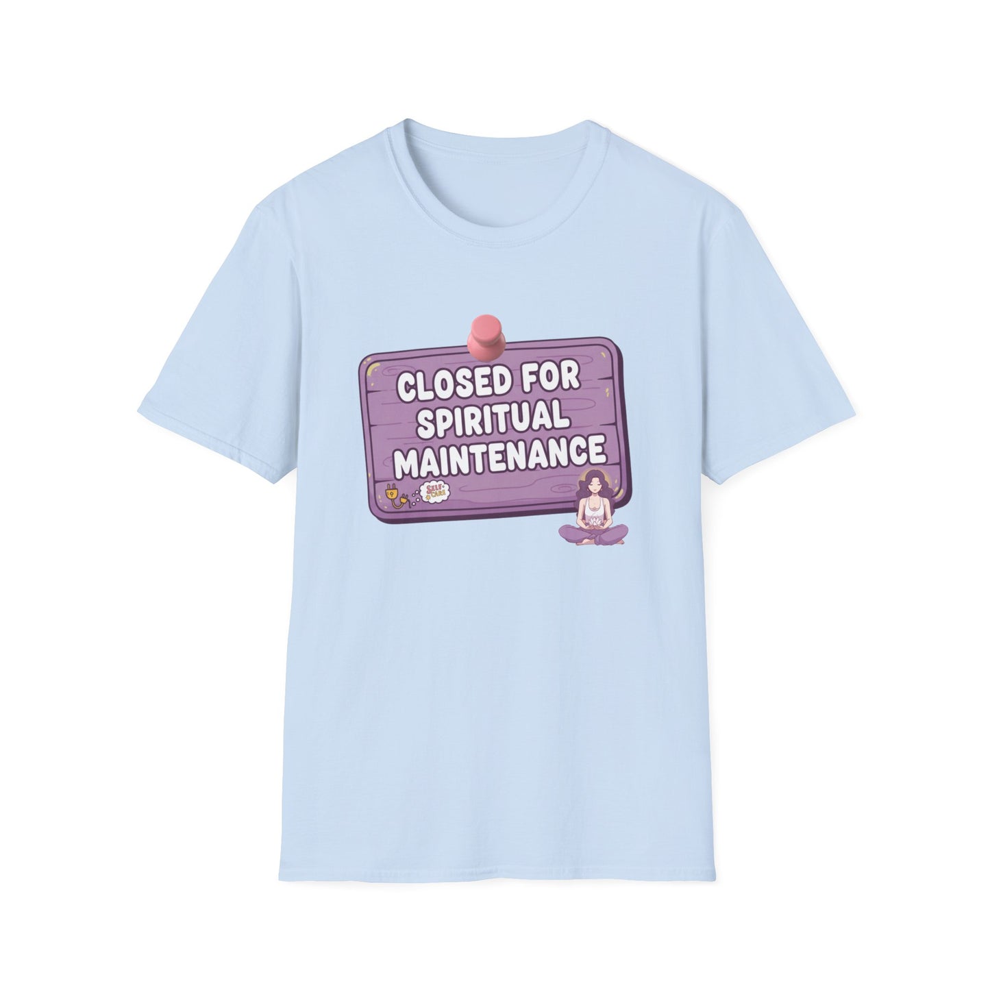 Closed for Spiritual Maintenance 2 T-Shirt