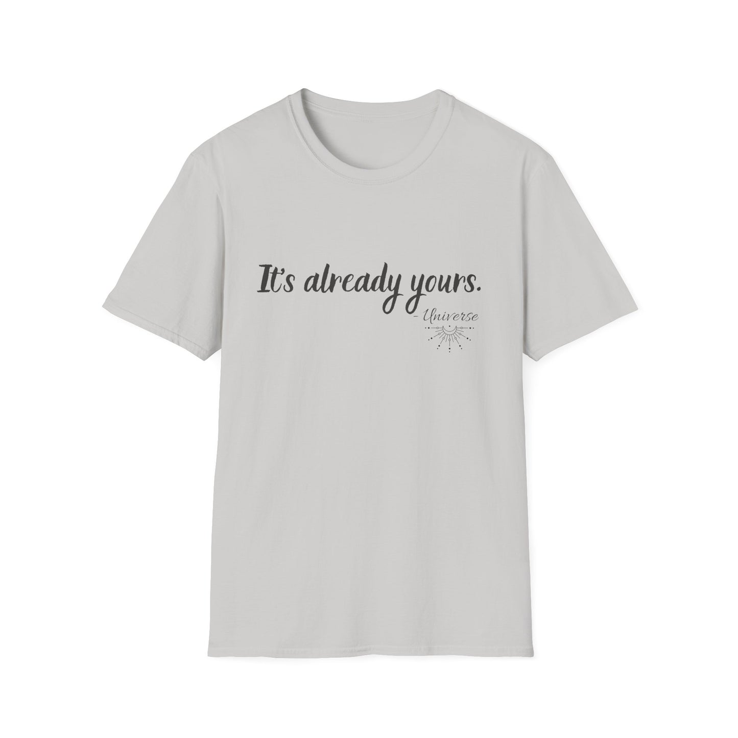 It's Already Yours T-shirt