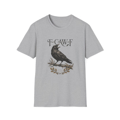 F-Caw-F T-Shirt