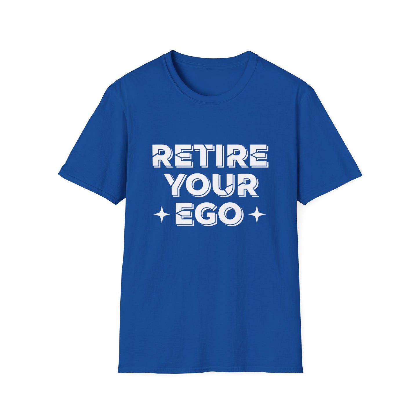 Retire Your Ego T-Shirt