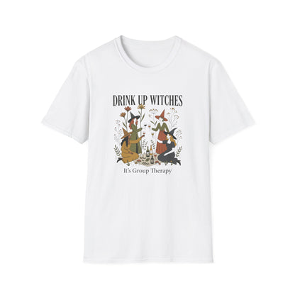 Drink Up Witches... It's group Therapy T-Shirt