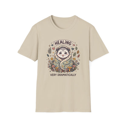 Healing Very Dramatically T-Shirt