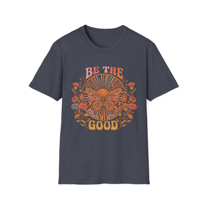 Be The Good T-Shirt