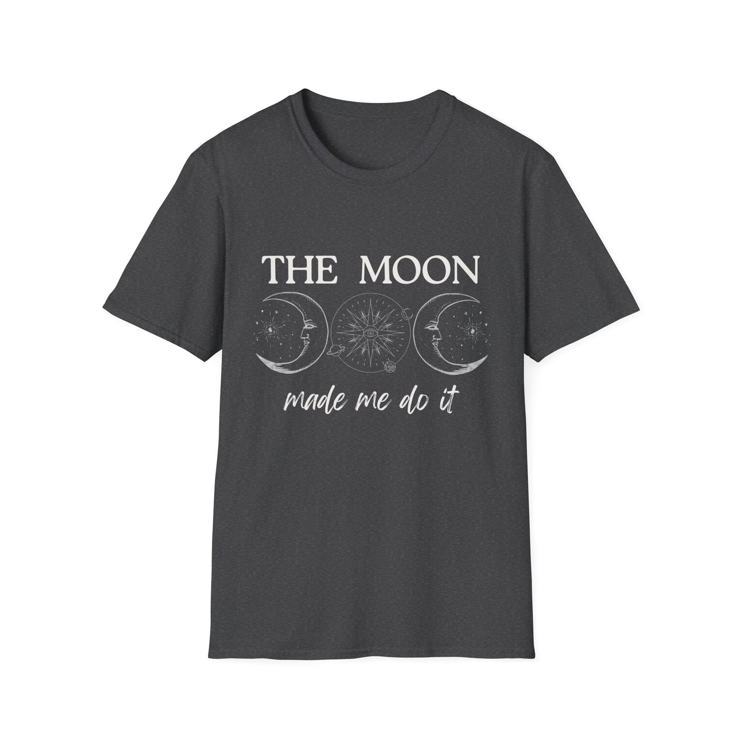 The Moon Made Me Do It T-Shirt