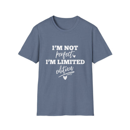 I'm Not Perfect, I'm Limited Edition T-Shirt