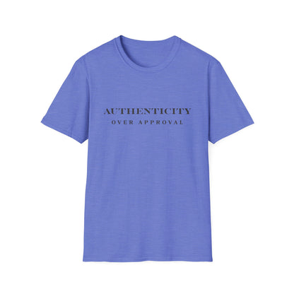 Authenticity Over Approval T-Shirt