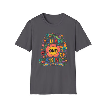 You Are One Of A KInd T-Shirt