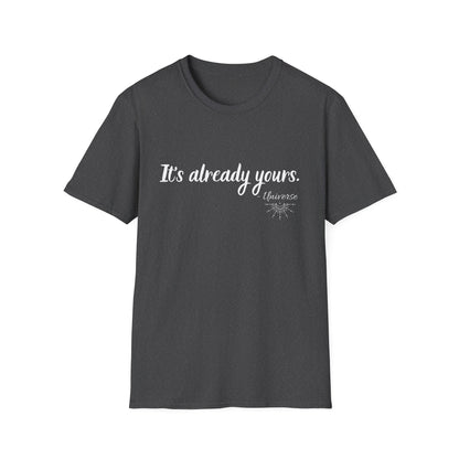 It's Already Yours T-shirt