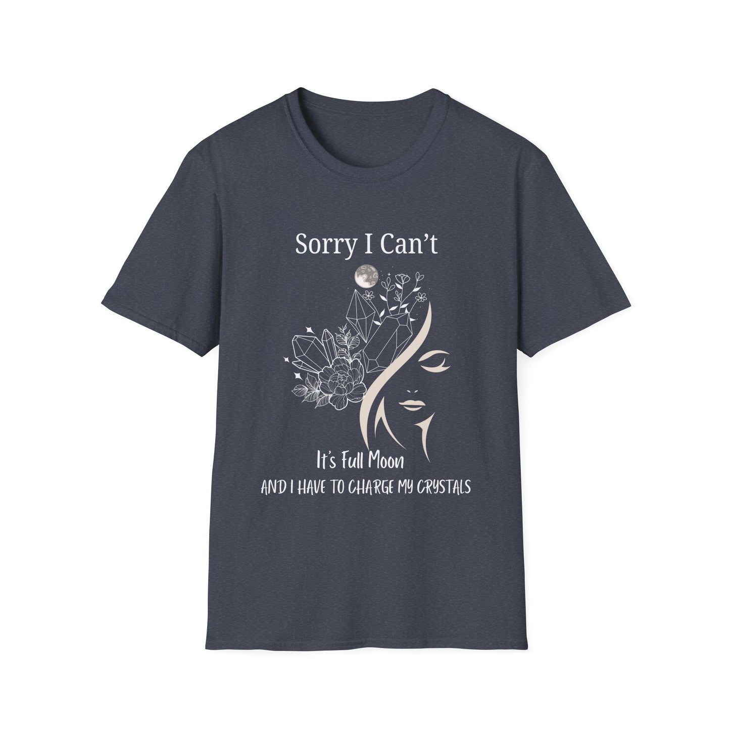 I Have To Charge My Crystals T-shirt