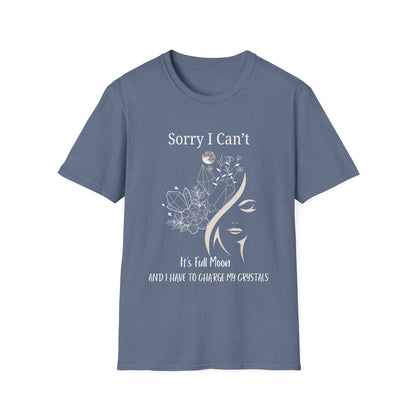 I Have To Charge My Crystals T-shirt