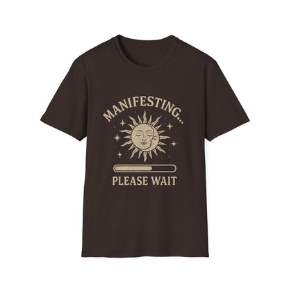 Manifesting, Please Wait T-Shirt