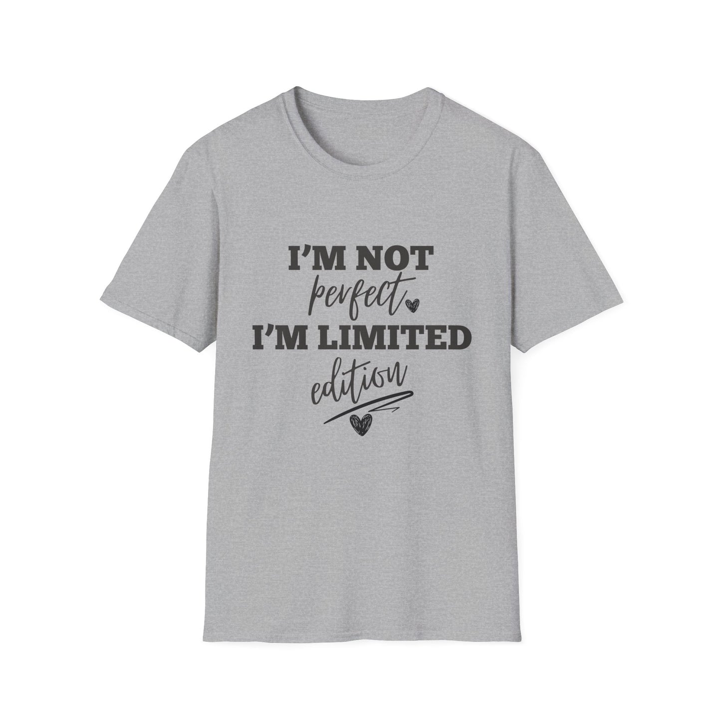 I'm Not Perfect, I'm Limited Edition T-Shirt